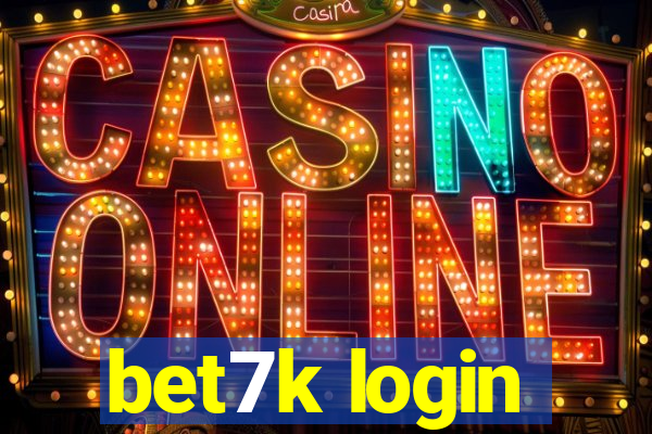 bet7k login